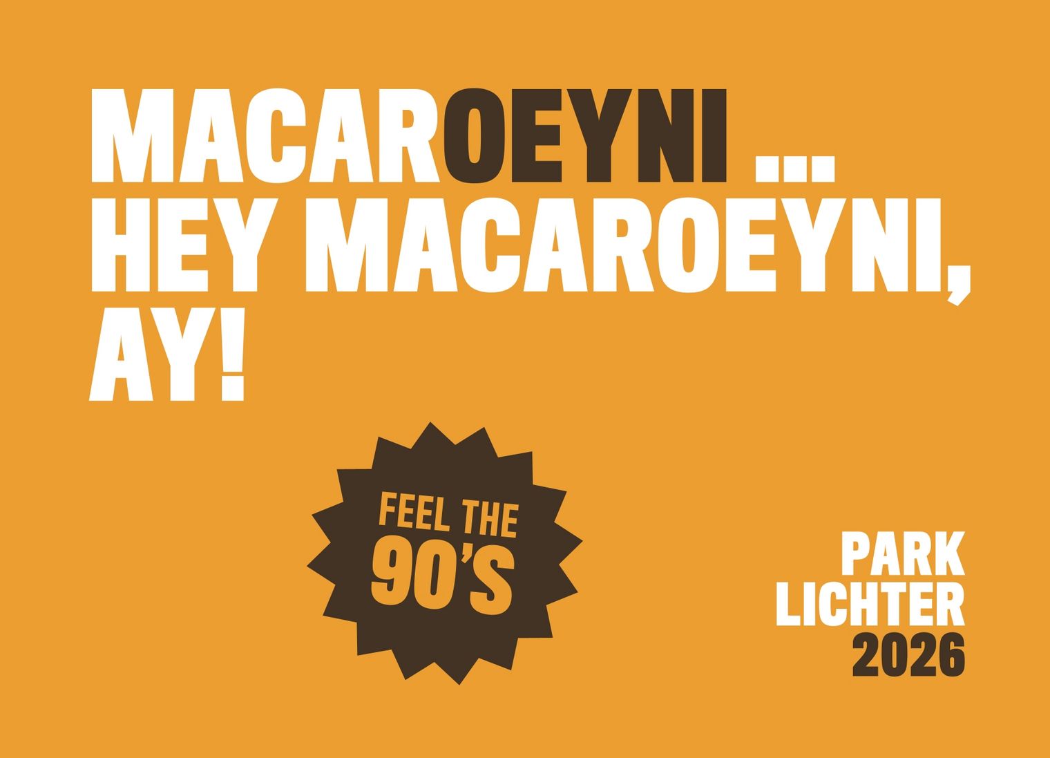Postkarte mit dem Schriftzug „MacarOeyni – Hey MacarOeyni, Ay!“ zum Parklichter-Samstag 2026 unter dem Motto „Feel the 90’s“.